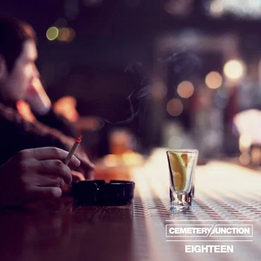 Eighteen by Cemetery Junction - album cover