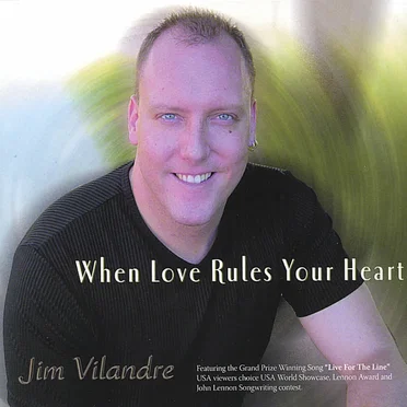 When Love Rules Your Heart by Jim Vilandre - album cover