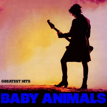 Greatest Hits by Baby Animals - album cover