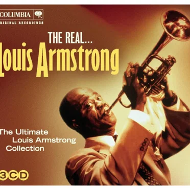 The Real... Louis Armstrong