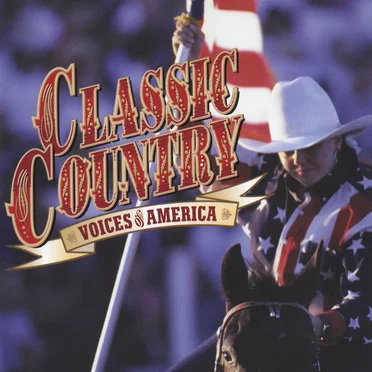 Classic Country: Voices of America by Various Artists - album cover