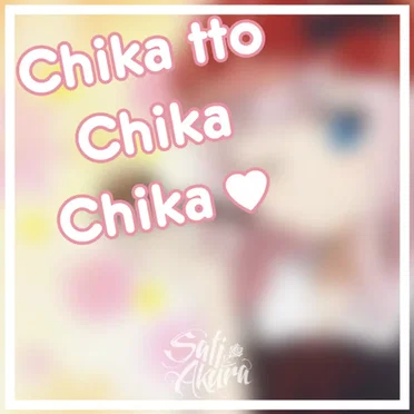 Chikatto Chika Chika