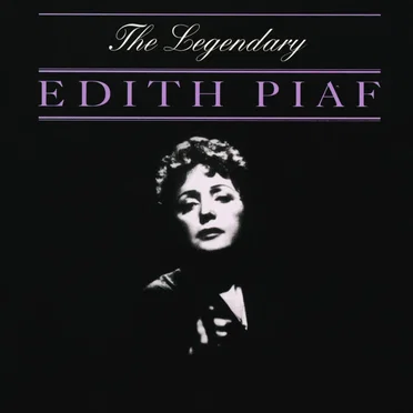 The Legendary Édith Piaf