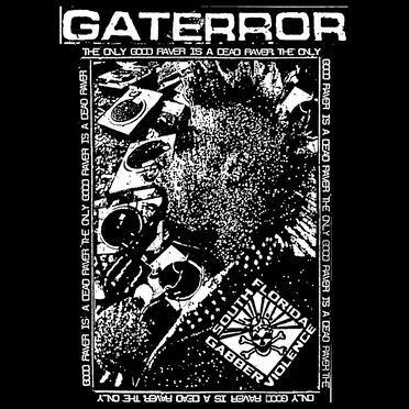 THE ONLY GOOD RAVER IS A DEAD RAVER by GATERROR - album cover