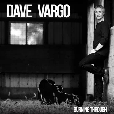 Burning Through by Dave Vargo - album cover