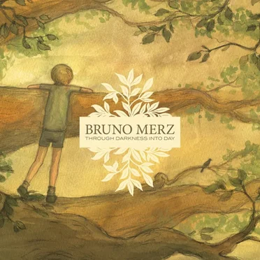Through Darkness Into Day by Bruno Merz - album cover