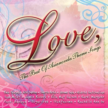 Love, the Best of Asianovela Theme Songs by Various Artists - album cover