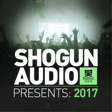 Shogun Audio Presents: 2017 by Various Artists - album cover