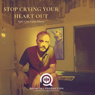 Stop Crying Your Heart Out by Quantika Production - album cover