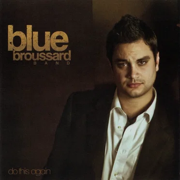 Do This Again by Blue Broussard Band - album cover