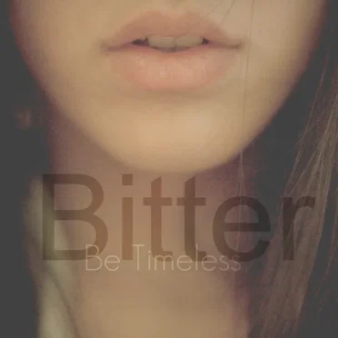 Bitter by Be Timeless - album cover