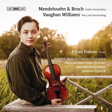 Johan Dalene plays Mendelssohn, Bruch and Vaughan Williams