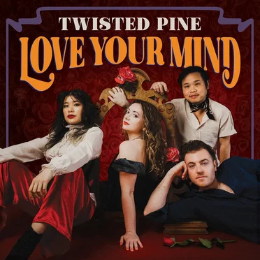 Love Your Mind by Twisted Pine - album cover