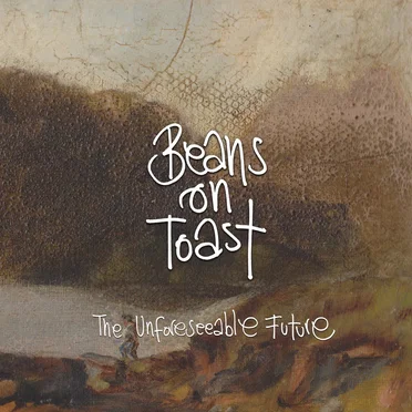 The Unforeseeable Future by Beans on Toast - album cover