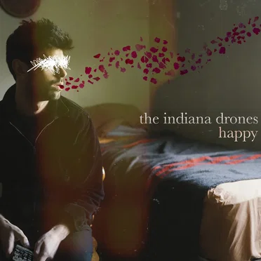 Happy by The Indiana Drones - album cover