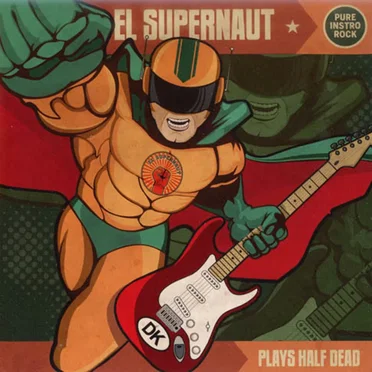 Plays Half Dead by El Supernaut - album cover