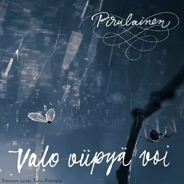 Valo viipyä voi
