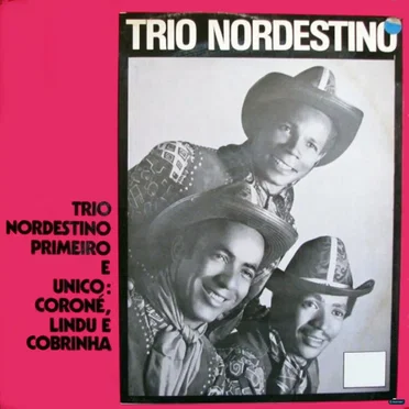 Primeiro e Unico: Coroné, Lindu e Cobrinha by Trio Nordestino - album cover