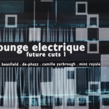 Lounge electrique: Future Cuts I by Various Artists - album cover