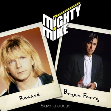 Slave to cloque (Renaud / Bryan Ferry)