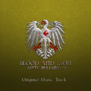 Blood and Iron (Ante Bellum 1.9)