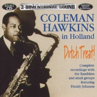 Dutch Treat! Coleman Hawkins in Holland