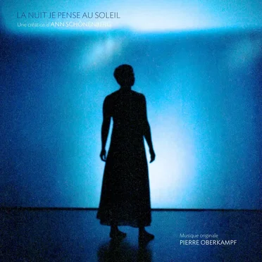 La nuit je pense au soleilUne création d'Ann Schönenberg