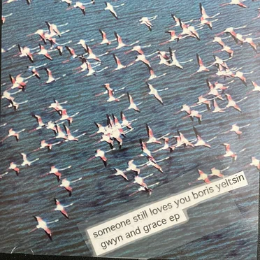 Gwyn and Grace by Someone Still Loves You Boris Yeltsin - album cover