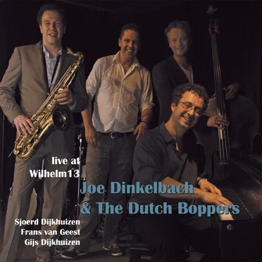 Live at Wilhelm 13 by Joe Dinkelbach & The Dutch Boppers - album cover
