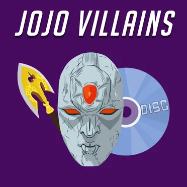 JoJo Villains (Jojo’s Bizarre Adventure)