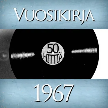 Vuosikirja 1967: 50 hittiä by Various Artists - album cover