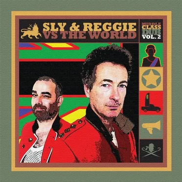 Sly and Reggie Vs The World (Middle Class Dub Volume Two)