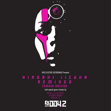 Hiroaki Iizuka Remixed:Female Edition