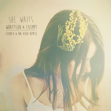 She Waits (Feonix & Na-Kika Remix)