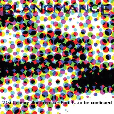 21st Century Blanc Remixes, Part 1... To Be Continued