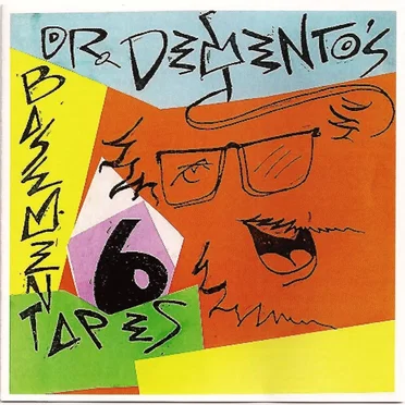 Dr. Demento’s Basement Tapes No. 6
