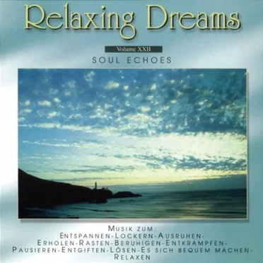 Relaxing Dreams, Volume XXII: Soul Echos