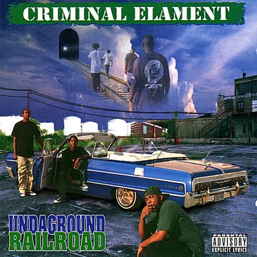 Undaground Railroad by Criminal Elament - album cover