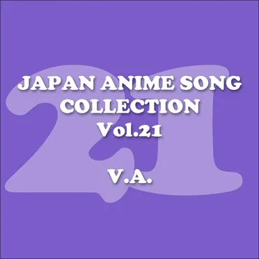 Japan Animesong Collection, Vol. 21 (Anison Japan) by Various Artists - album cover