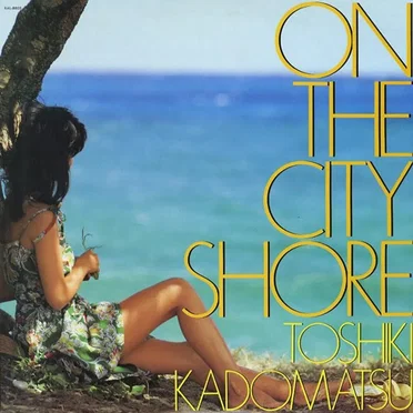 ON THE CITY SHORE