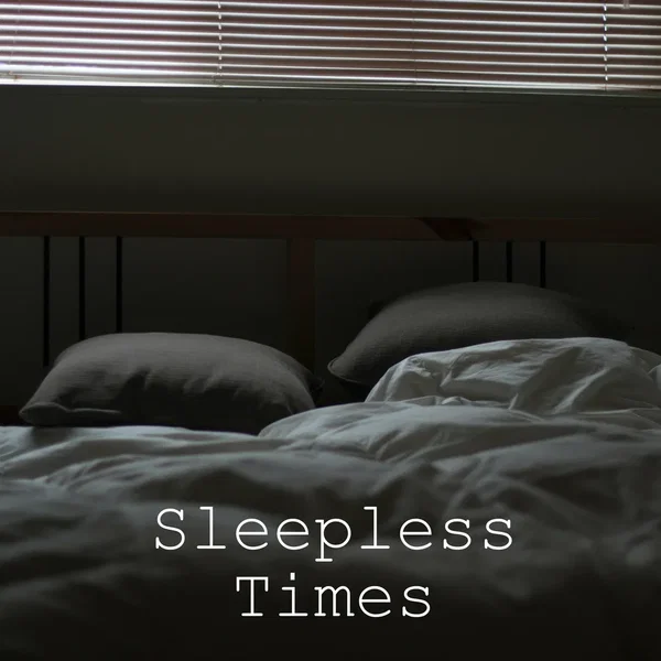 Sleepless Times