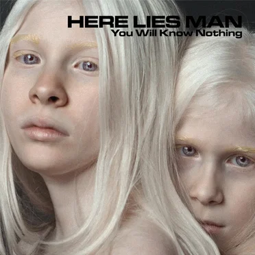 You Will Know Nothing by Here Lies Man - album cover
