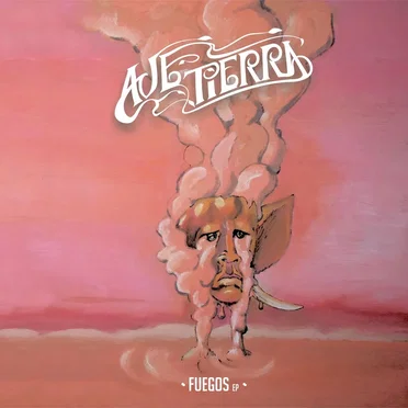 Fuegos by Ave Tierra - album cover