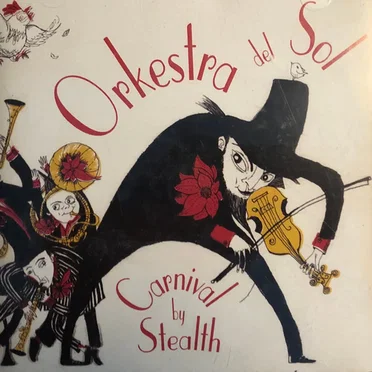 Carnival by Stealth by Orkestra Del Sol - album cover