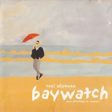 Baywatch: New Directions in Comedy by Coni Allemann - album cover