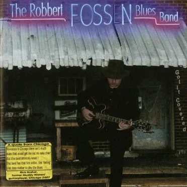 Got It Covered by The Robbert Fossen Blues Band - album cover