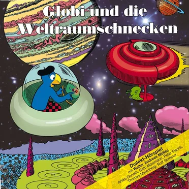 Globi und die Weltraumschnecken by Globi - album cover