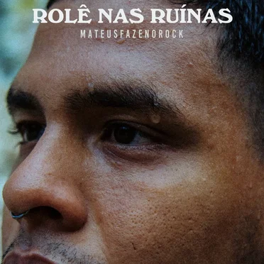 Rolê nas Ruínas by Mateus Fazeno Rock - album cover