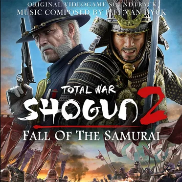 Shogun II: Total War - The Fall of the Samurai Soundtrack