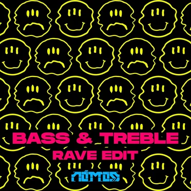 Bass & Treble (Rave edit)